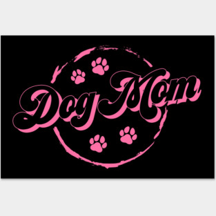 Dog Mom Posters and Art