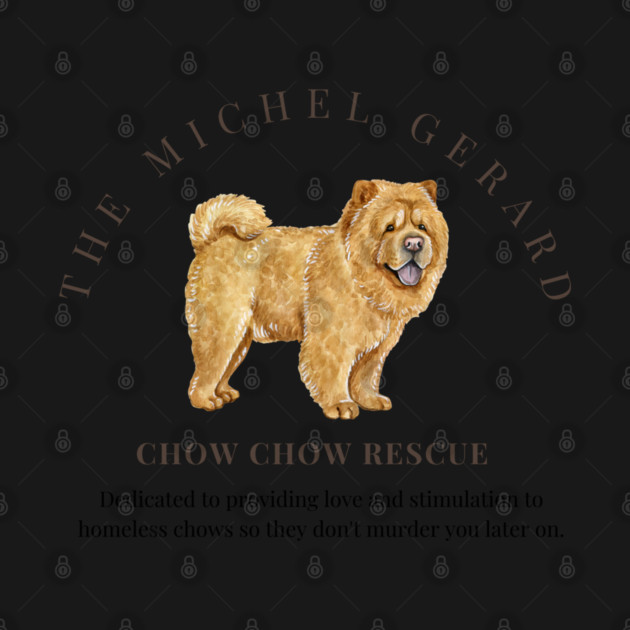 The Michel Gerard Chow Chow Rescue by Stars Hollow Mercantile