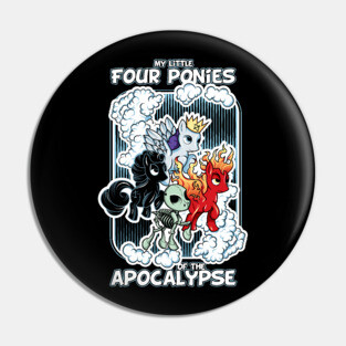 4 ponies of the apocalypse Pin