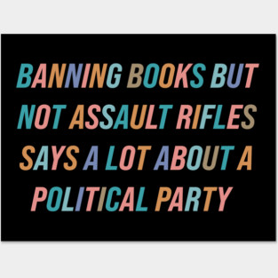 Ban Assault Rifles Not Books Posters and Art