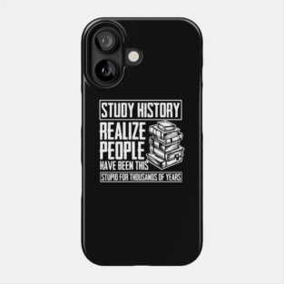 Historian Joke Dont Make Me Repeat Myself History Teacher Phone Case
