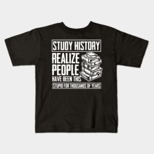 Historian Joke Dont Make Me Repeat Myself History Teacher Kids T-Shirt