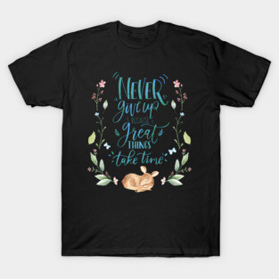 Never Give Up T-Shirt