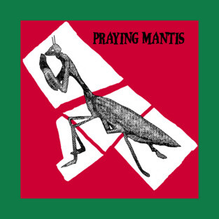 Praying Mantis T-Shirt