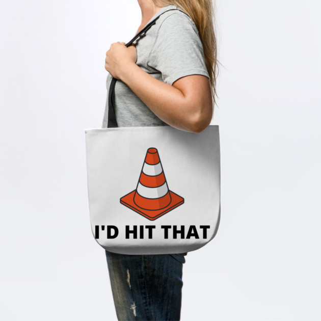 I'd Hit That Traffic Cone Light by Litehouse Tees