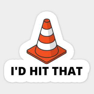 I'd Hit That Traffic Cone Light Magnet