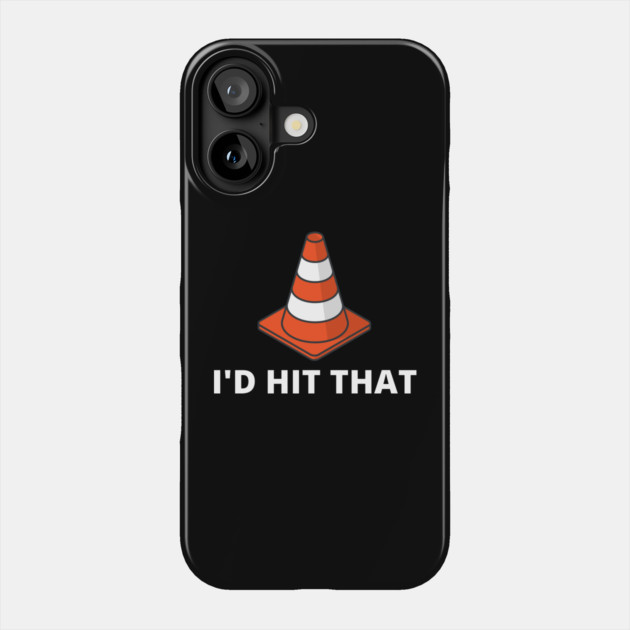 I'd Hit That Traffic Cone Dark Phone Case by Litehouse Tees