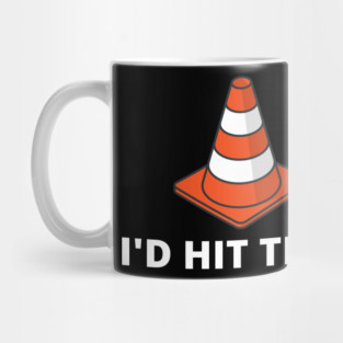I'd Hit That Traffic Cone Dark Mug