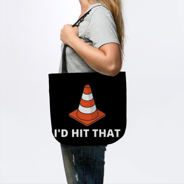 I'd Hit That Traffic Cone Dark by Litehouse Tees