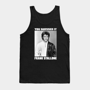 You Guessed it......Frank Stallone Tank Top