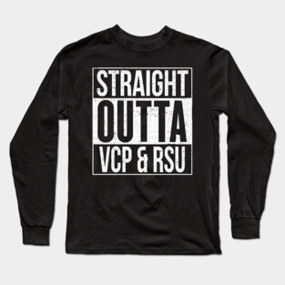 Straight Outta VCP & RSU Long Sleeve T-Shirt