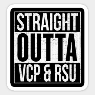 Straight Outta VCP & RSU Sticker