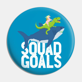 Extreme Squad Goals Pin