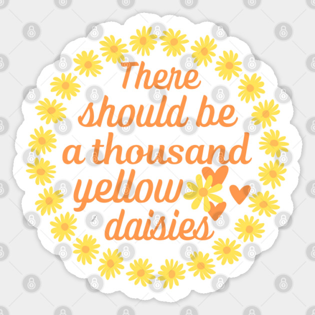 There should be a thousand yellow daisies. Team Max Sticker by Stars Hollow Mercantile