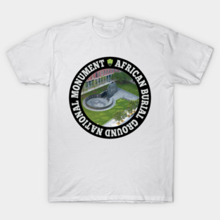 African Burial Ground National Monument circle T-Shirt