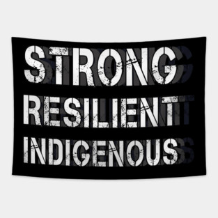 Indigenous People's Day - Strong Resilient Indigenous T Shirt Tapestry