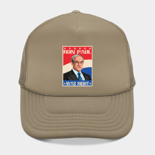 Ron Paul Was Right Hat