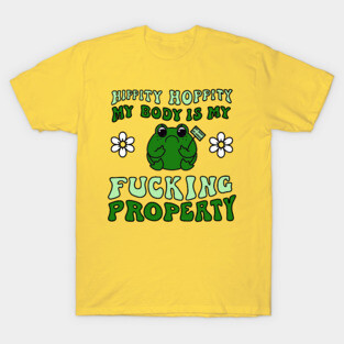 Hippity, Hoppity. T-Shirt