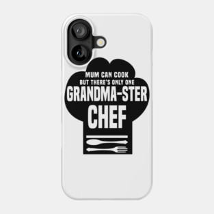 There’s Only One Grandma-ster Chef Phone Case