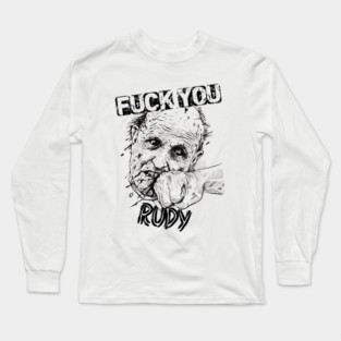 F*CK YOU RUDY Long Sleeve T-Shirt