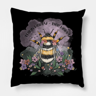 Think Happy Bee Happy Pillow