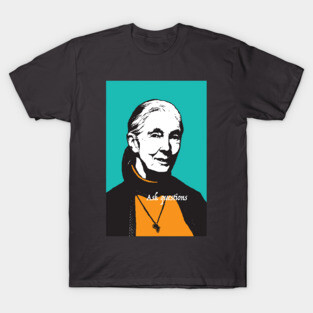 Jane Goodall: ask questions T-Shirt
