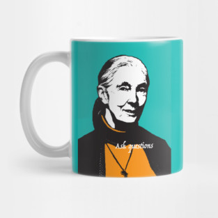Jane Goodall: ask questions Mug