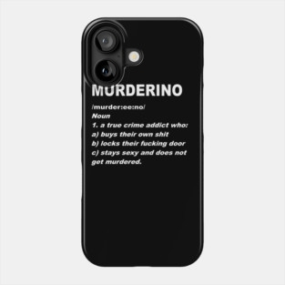 Definition Of A Muderino Phone Case