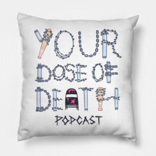 Your Dose of Death Logo Pillow
