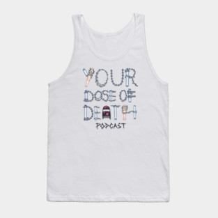 Your Dose of Death Logo Tank Top