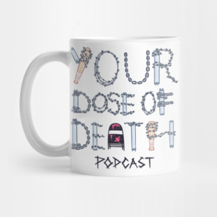 Your Dose of Death Logo Mug