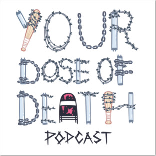 Your Dose of Death Logo Posters and Art