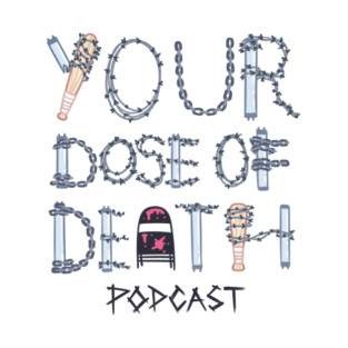 Your Dose of Death Logo T-Shirt
