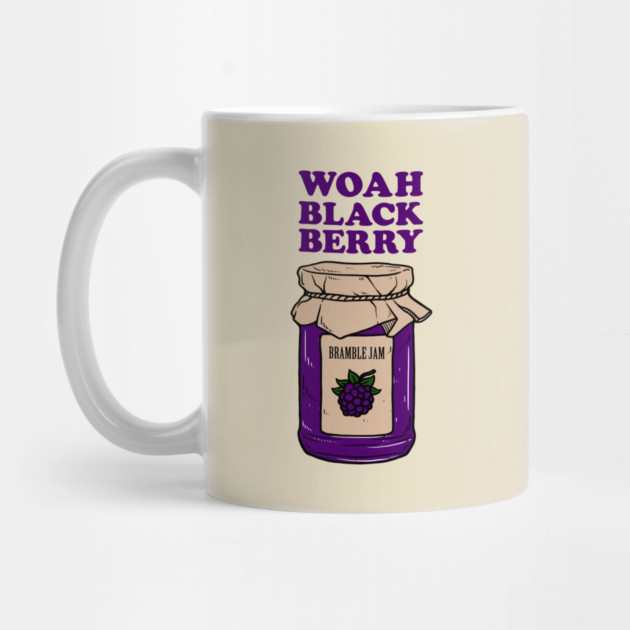 Woah Black Berry Bramble Jam by dumbshirts