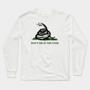Don't Heck The Snek Long Sleeve T-Shirt