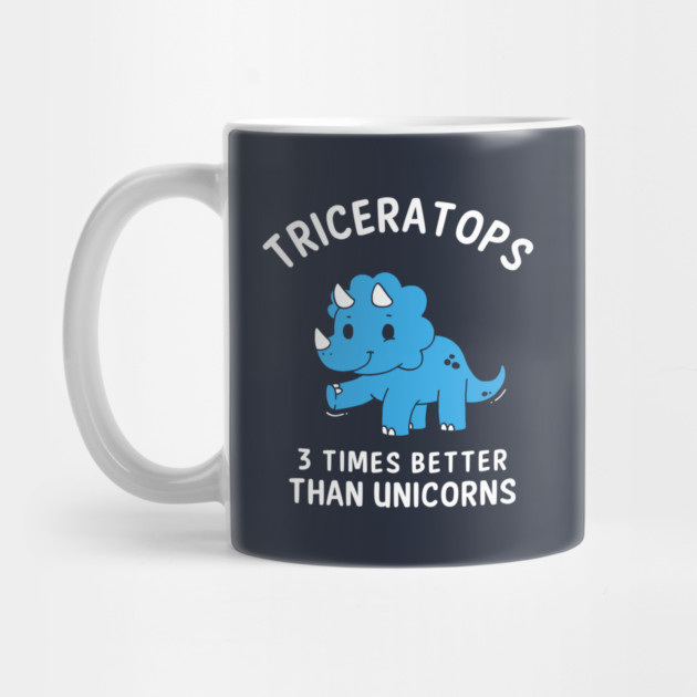 Triceratops - 3 Times Better Than Unicorns by dumbshirts