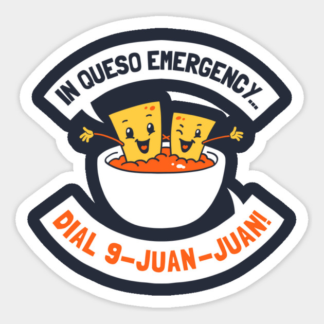 In Queso Emergency Dial 9 Juan Juan Magnet by dumbshirts