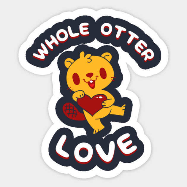 Whole Otter Love Sticker by dumbshirts