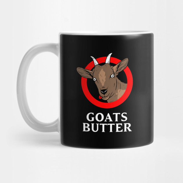 Goats Butter by dumbshirts