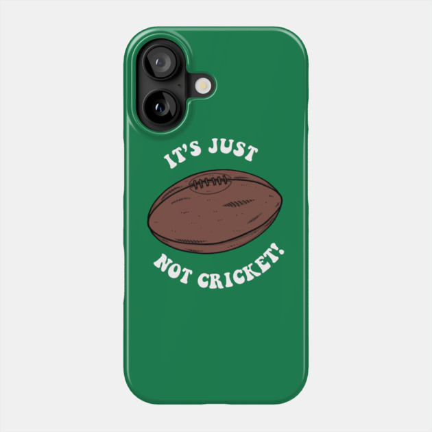 It's Just Not Cricket - Rugby Phone Case by dumbshirts