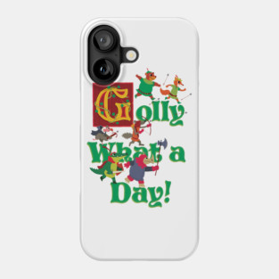 Robin Hood: Golly What A Day Phone Case