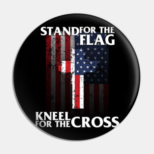 Stand For The Flag Kneel For The Cross' Patriotic Pin