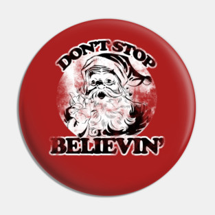 Don't stop believin' vintage santa claus Pin