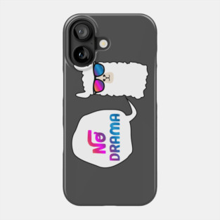 No Drama Phone Case