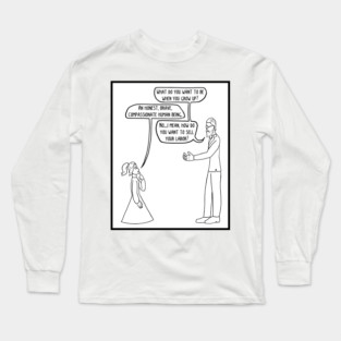 What do you want to be when you grow up? Long Sleeve T-Shirt