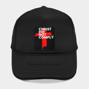 Christ Did Not Comply - on dark Hat