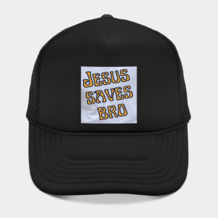 Jesus Saves Bro - on lite Hat
