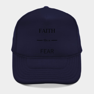 Faith Over Fear-t Hat
