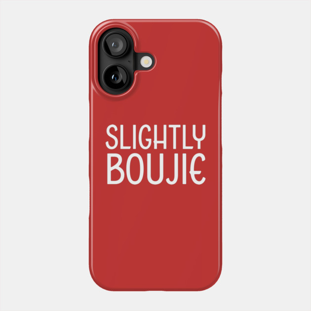 Slightly Boujie, Black Girl, black Woman, Black Lives Matter Phone Case by UrbanLifeApparel