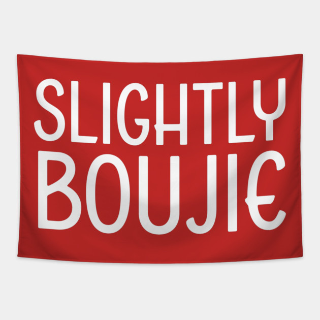 Slightly Boujie, Black Girl, black Woman, Black Lives Matter Tapestry by UrbanLifeApparel